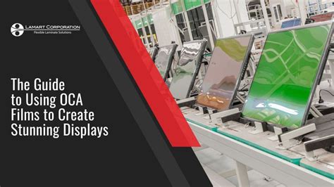 The Guide to Using OCA Films To Create Stunning Displays