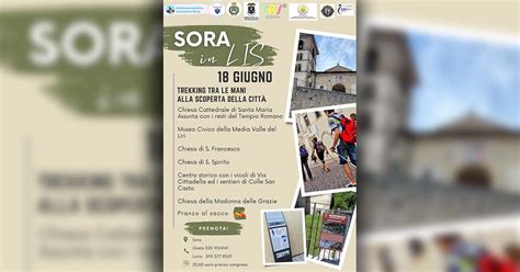 Sora In Lis Il Giugno Trekking Urbano Alla Scoperta Delle Bellezze