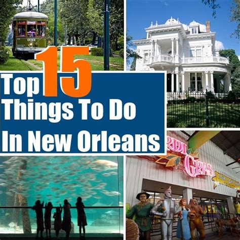 Top 15 Things To Do In New Orleans New Orleans Travel New Orleans Vacation Places To Travel