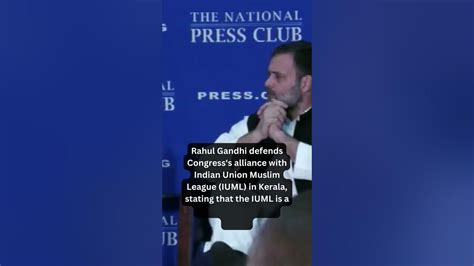 Rahul Gandhi Defends Congresss Alliance With Iuml Calls It A Secular