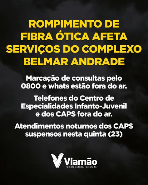 Rompimento de fibra ótica afeta serviços do Complexo Belmar Andrade