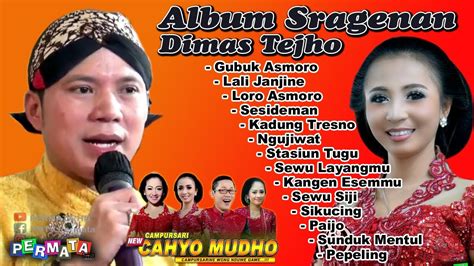 ALBUM SRAGENAN DIMAS TEDJO DUO GANAS CAHYO MUDHO Campursari YouTube