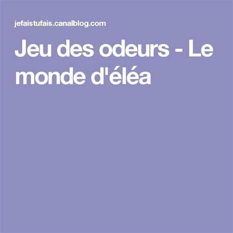 Jeu des odeurs Le monde d éléa Jeux Odeur Le monde