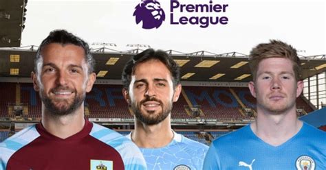 Dự đoán tỷ số đội hình xuất phát trận Burnley Man City