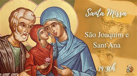 MISSA EM HONRA A SAO JOAQUIM E SANTA ANA PAIS DE MARIA SANTISSIMA