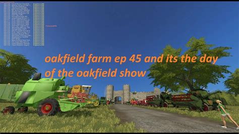 Farming Simulator Oakfield Farm Ep Its Show Day Youtube