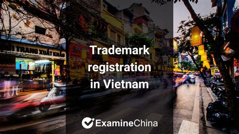 Trademark Registration In Vietnam Examinechina