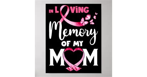 In Loving Memory Of My Mom Breast Cancer Awareness Poster Zazzle