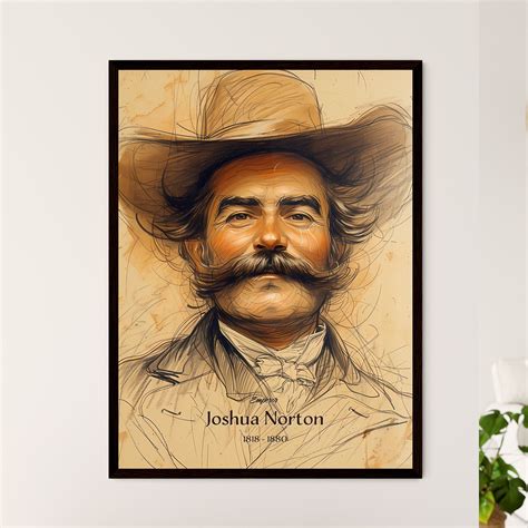 Emperor, Joshua Norton, 1818 - 1880, A Poster of a drawing of a man ...