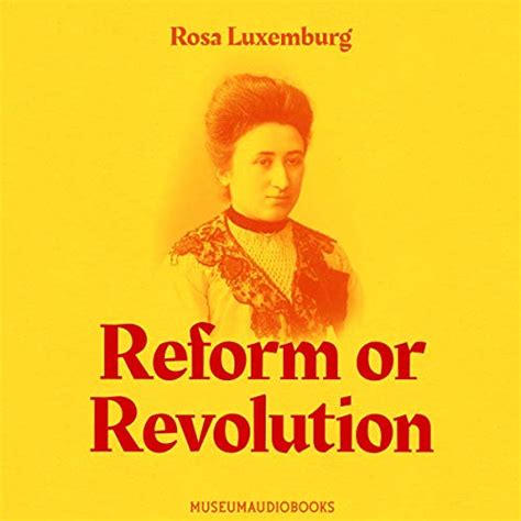 Reform Or Revolution By Rosa Luxemburg Audiobook Audible Ca