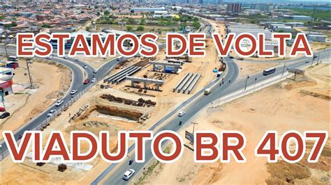 VOLTAMOS Vídeo atualização de obra VIADUTO BR 407 PETROLINA PE YouTube