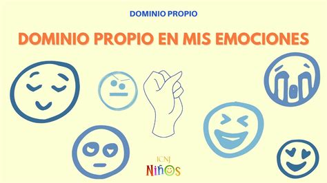 Dominio Propio Dominio Propio En Mis Emociones Icnj Ni Os Youtube