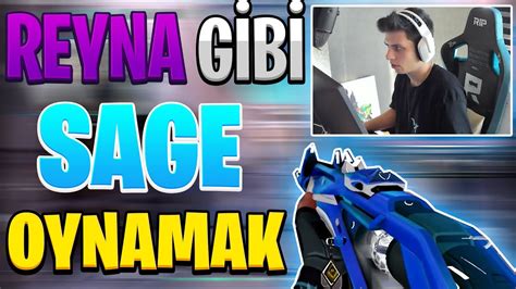 Berk Rip Tepe REYNA GİBİ SAGE OYNAMAK Valorant Ranked YouTube