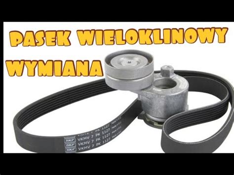 Wymiana Pasek Wieloklinowy Pasek Klinowy Pasek Alternatora Youtube