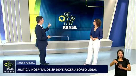 Justiça Determina Que Hospital De Sp Volte A Fazer Abortos Legais Repórter Brasil Tv Brasil