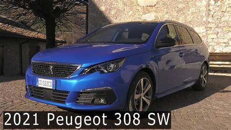 New 2021 Peugeot 308 Sw Interior And Exterior Driving Gt Line Version Youtube