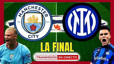 MANCHESTER CITY 1 INTER DE MILÁN 0 FINAL CHAMPIONS LEAGUE 2023