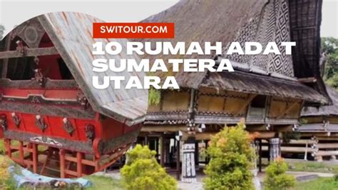 Rumah Adat Sumatera Utara Batak Macam Macam Rumah Tradisional Di