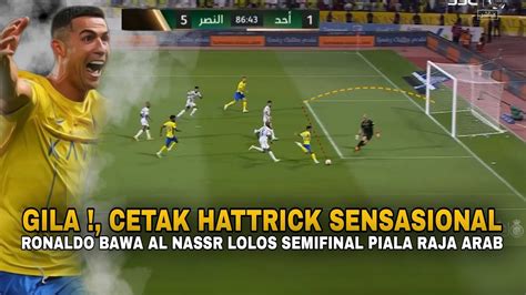 Pesta Gol Cetak Hattrick Vs Al Shabab Ronaldo Bawa Al Nassr Ke