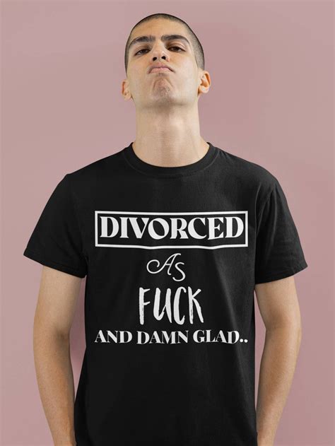 Divorced As Fuck Shirt Divorce Party T Shirt T Shirt Divorced Af