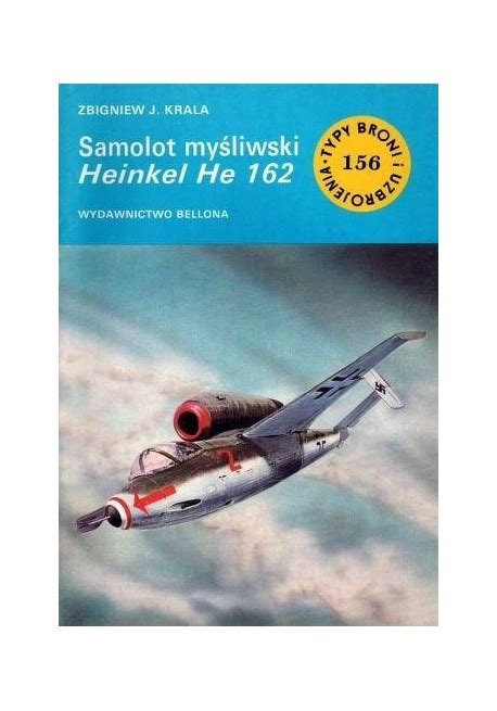 Samolot myśliwski Heinkel He 162 Zbigniew Krala