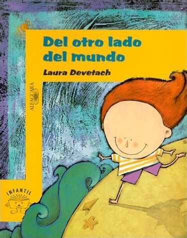 Del Otro Lado Del Mundo By Laura Devetach Goodreads