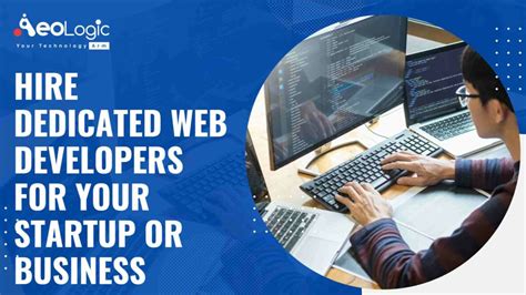 Hire Dedicated Web Developers For Your Startup Or Business