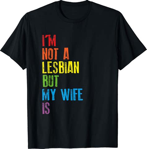 I M Not A Lesbian But My Wife Is Lesbian Couple LGBT Wedding T Shirt Amazon Co Uk Clothing