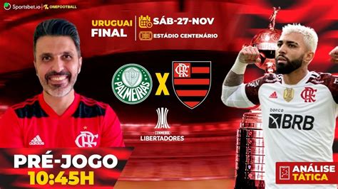 Pr Jogo Palmeiras X Flamengo Ao Vivo Direto De Montevid U An Lise