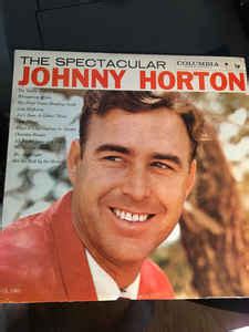 Johnny Horton - The Spectacular Johnny Horton (1965, Vinyl) | Discogs