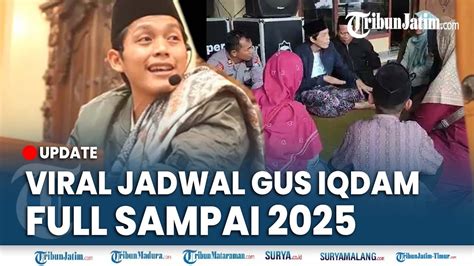 UPDATE JADWAL PENGAJIAN GUS IQDAM FULL SAMPAI 2025 Didampingi Polisi