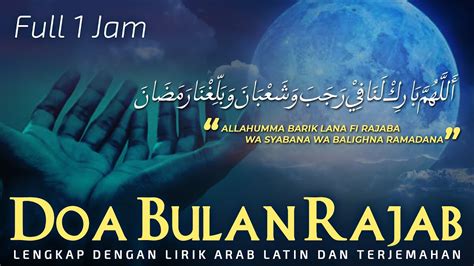 Allahumma Bariklana Fi Rojaba Doa Rajab Merdu Full 1 Jam Lirik Dan