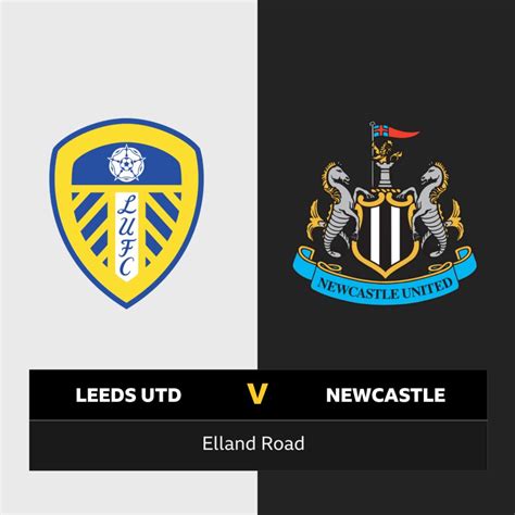 Follow Leeds United Vs Newcastle United Live Bbc Sport