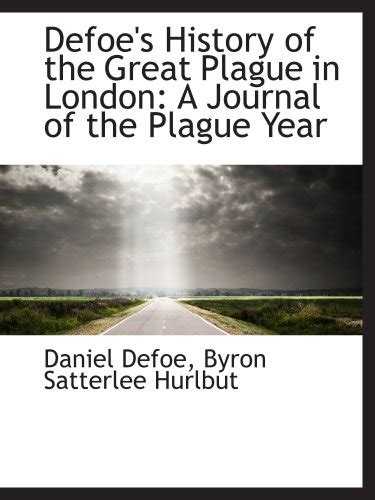 Defoe S History Of The Great Plague In London A Journal Of The Plague