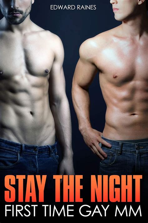 Stay The Night First Time Straight To Gay MM Story Straight To Gay First Time MM Romance