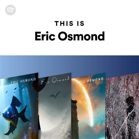 This Is Eric Osmond Playlist By Spotify Spotify