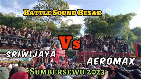 Battle Sriwijaya Vs Aeromax Sumbersewu Youtube