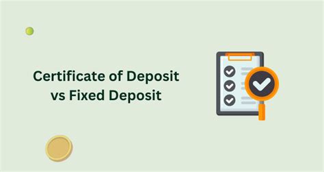 Certificate Of Deposit Vs Fixed Deposit Difference In 2024