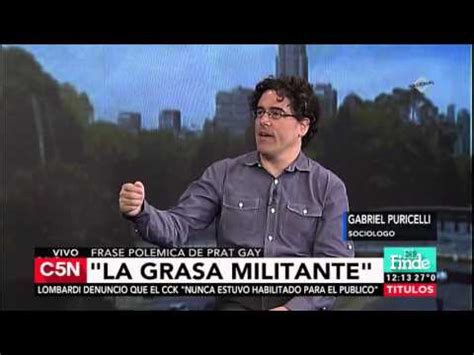 C N Pol Tica El Soci Logo Gabriel Puricelli Analiza La Frase De Prat