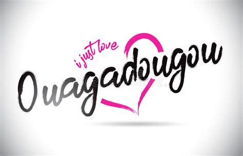 Ouagadougou I Just Love Word Text With Handwritten Font And Pink Heart Shape Stock Vector