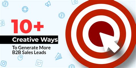 10 Creative Ways To Generate More B2b Sales Leads