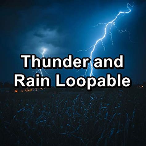 Thunder And Rain Loopable Von Rain Sounds White Noise Meditation