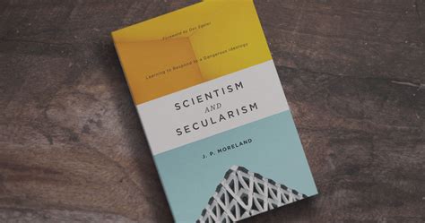 JP Moreland's Web » Learn how to Defeat the Grip of Scientism and ...