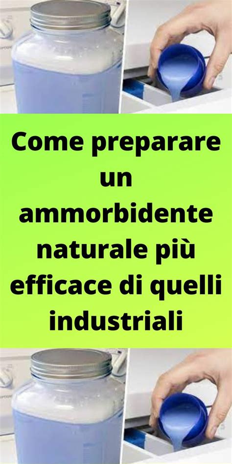 Come Preparare Un Ammorbidente Naturale Pi Efficace Di Quelli