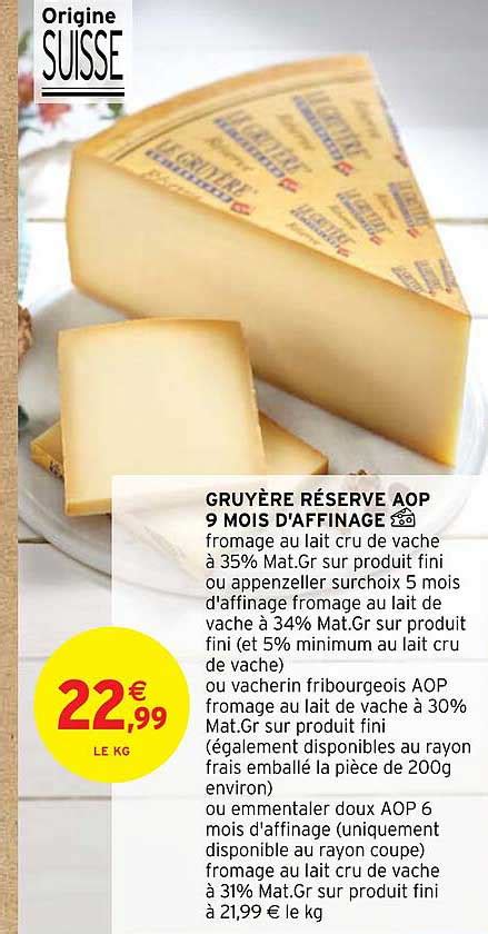 Promo Gruyère Réserve Aop 9 Mois D affinage chez Intermarché Hyper