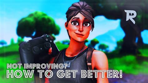 Why You Re Not Improving In Fortnite How To Get Better Fast YouTube