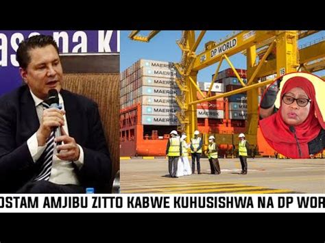 Rostam Aliamsha Tena Awajibu Wakina Zitto Kabwe Sakata La DP World