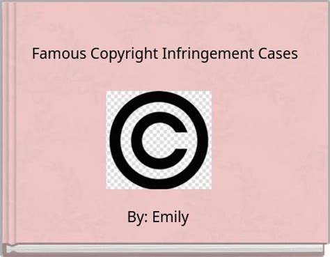 "Famous Copyright Infringement Cases" - Free stories online. Create ...