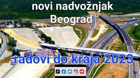 Obilaznica Beograd Bubanj Potok Dobija Nadvo Njak Prema Beogradu Radovi