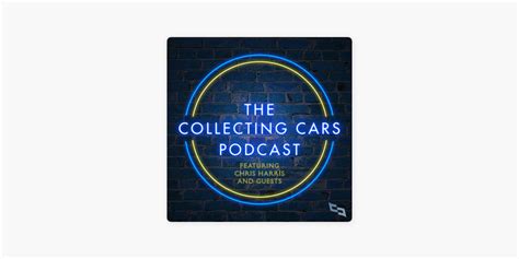 ‎The Collecting Cars Podcast with Chris Harris on Apple Podcasts